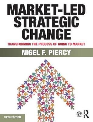 Market-Led Strategic Change Piercy Nigel F.
