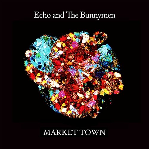Market Town Echo & The Bunnymen