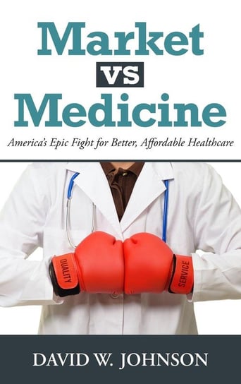 Market vs. Medicine Johnson David W