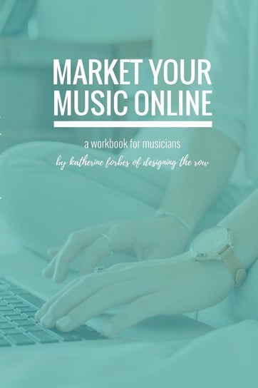 Market Your Music Online Forbes Katherine