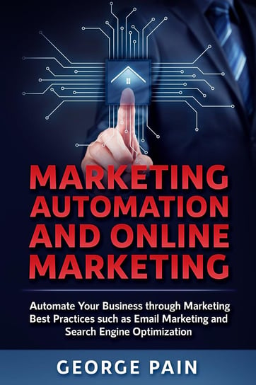 Marketing Automation and Online Marketing George Pain