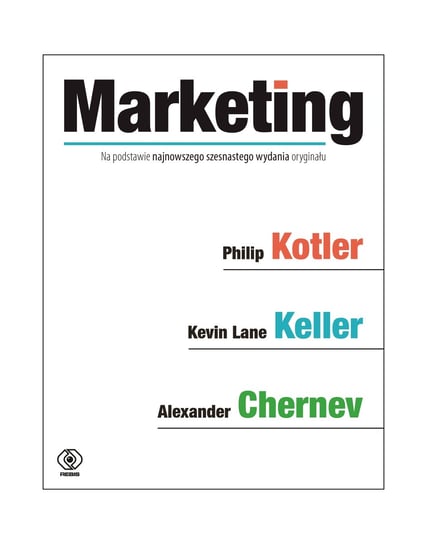 Marketing Kotler Philip, Kevin Lane Keller, Alexander Chernev