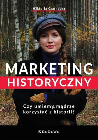 Marketing historyczny Wiktoria Czarnecka