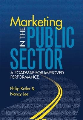 Marketing in the Public Sector Kotler Philip, Lee Nancy