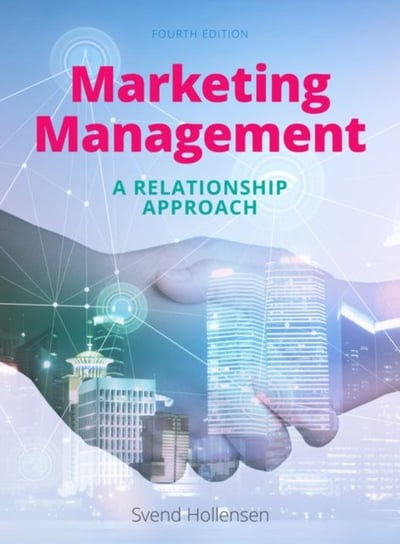 Marketing Management: A relationship approach Hollensen Svend