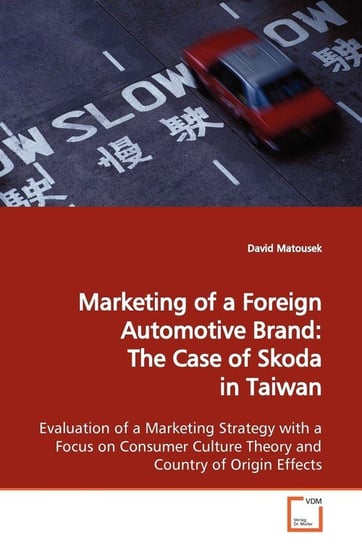 Marketing of a Foreign Automotive Brand David Matousek