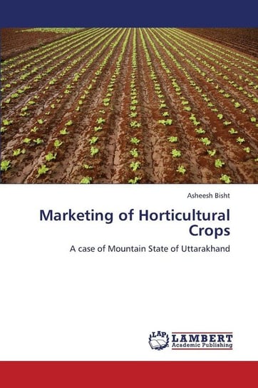 Marketing of Horticultural Crops Bisht Asheesh