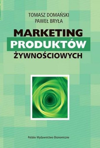 Marketing produktów żywnościowych Bryła Paweł, Domański Tomasz