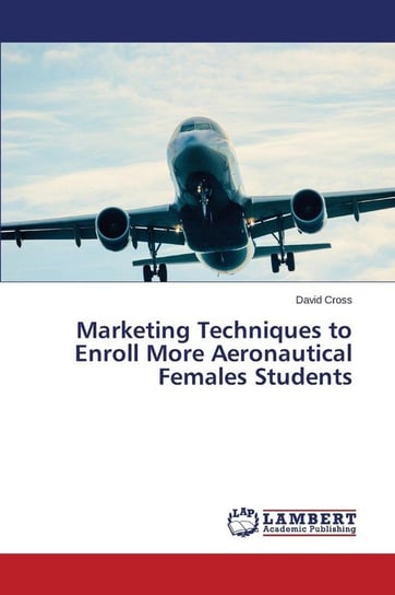 Marketing Techniques to Enroll More Aeronautical Females Students Cross David