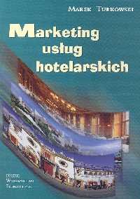 Marketing usług hotelarskich Turkowski Marek
