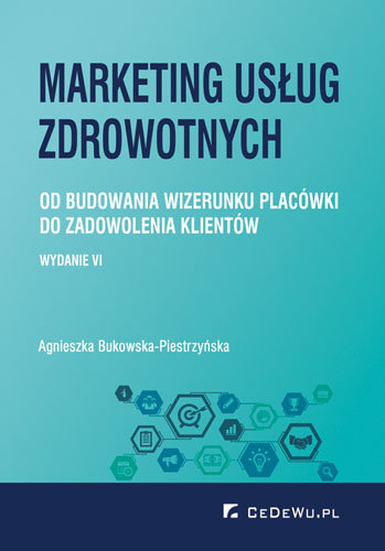 Marketing usług zdrowotnych Bukowska-Piestrzyńska Agnieszka