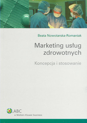 Marketing usług zdrowotnych Nowotarska-Romaniak Beata