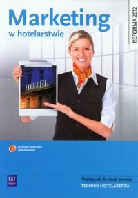 Marketing w hotelarstwie. Podręcznik do nauki zawodu. Technik hotelarstwa. Technikum Cetner Jan
