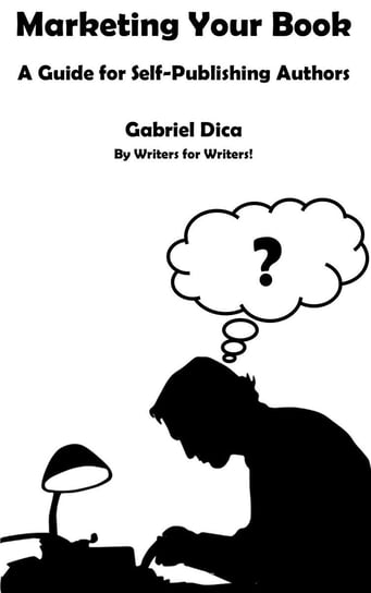 Marketing Your Book Gabriel Dica