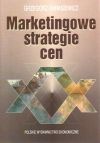Marketingowe strategie cen Karasiewicz Grzegorz