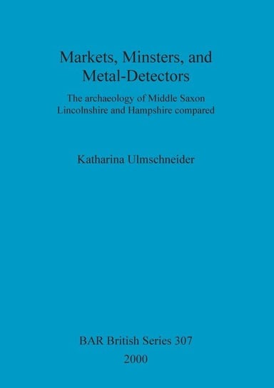 Markets, Minsters, and Metal-Detectors Ulmschneider Katharina