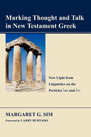 Marking Thought and Talk in New Testament Greek Sim Margaret G.