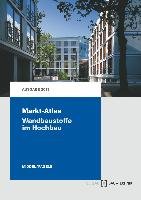 Markt-Atlas Wandbaustoffe im Hochbau Pagels Dirk, Middel Matthias