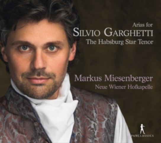 Markus Miesenberger: Arias for Silvio Garghetti Pan Classics