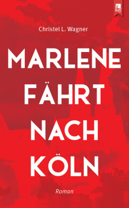 Marlene fährt nach Köln Mainz Verlagshaus Aachen