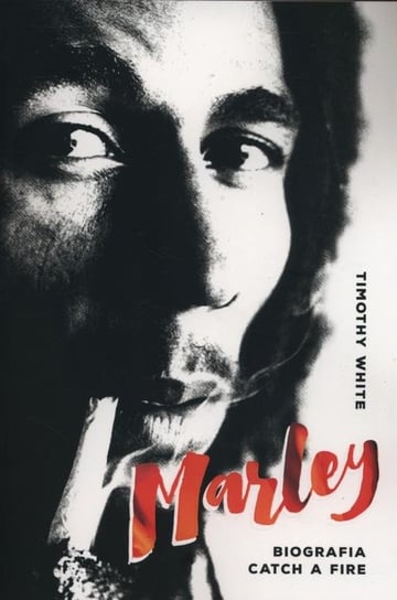 Marley. Biografia Catch a fire White Timothy