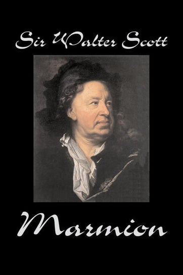 Marmion by Sir Walter Scott, Fiction, Historical, Literary, Classics Scott Sir Walter