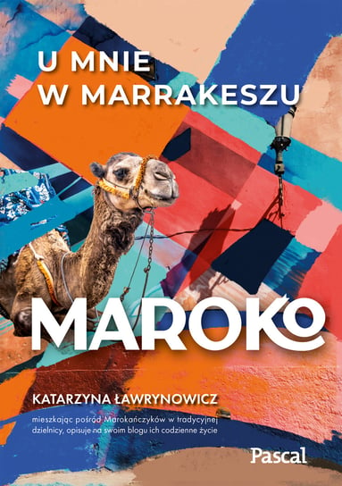 Maroko. U mnie w Marrakeszu Ławrynowicz Katarzyna