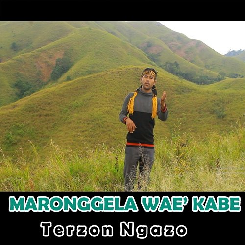 Maronggela Wae Kabe Terzon Ngazo