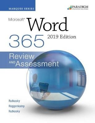 Marquee Series. Microsoft Word 2019. Text + Review and Assessments Workbook EMC Paradigm,US