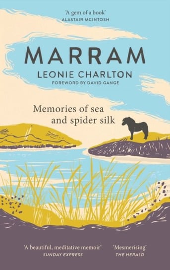 Marram: Memories of Sea and Spider Silk Leonie Charlton
