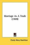 Marriage as a Trade (1909) Hamilton Cicely Mary