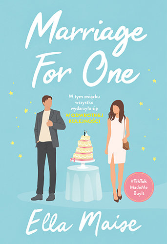 Marriage for One Maise Ella