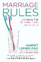 Marriage Rules: A Manual for the Married and the Coupled Up Lerner Harriet