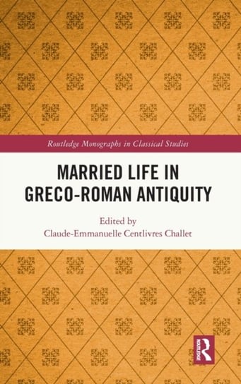 Married Life in Greco-Roman Antiquity Taylor & Francis Ltd.