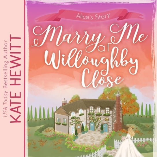 Marry Me at Willoughby Close Hewitt Kate