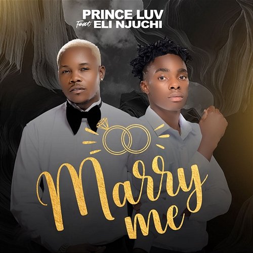 Marry Me Prince Luv feat. Eli Njuchi