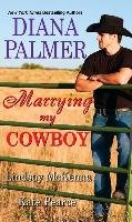 Marrying My Cowboy Palmer Diana, Mckenna Lindsay, Pearce Kate