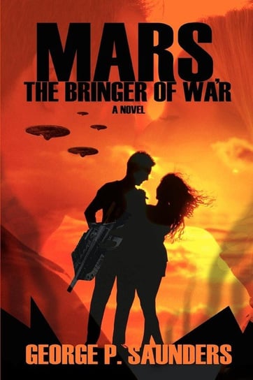 Mars, The Bringer of War Saunders George P