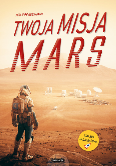 Mars. Twoja misja Nessmann Philippe