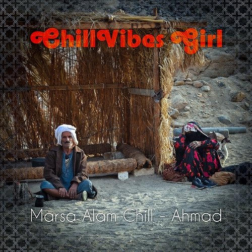 Marsa Alam Chill - Ahmad ChillVibes Girl, Mystic Dragon