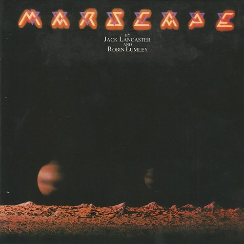 Marscape Jack Lancaster & Robin Lumley