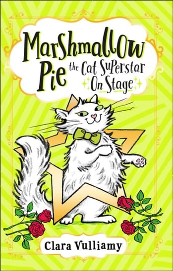 Marshmallow Pie The Cat Superstar On Stage Vulliamy Clara