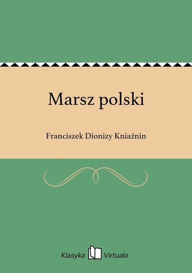 Marsz polski Kniaźnin Franciszek Dionizy