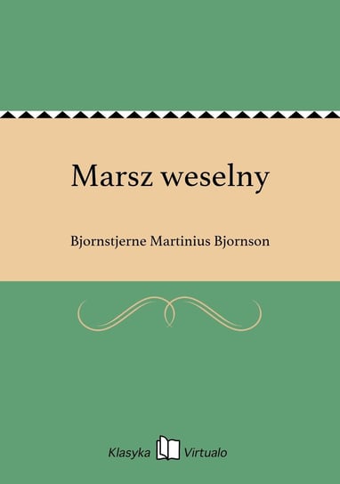 Marsz weselny Bjornson Bjornstjerne Martinius