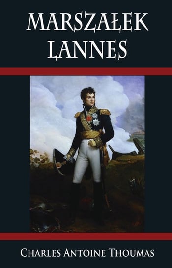 Marszałek Lannes Thoumas Charles Antoine