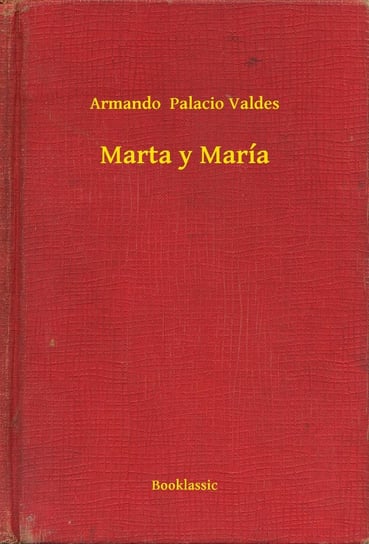 Marta y Maria Armando Palacio Valdes
