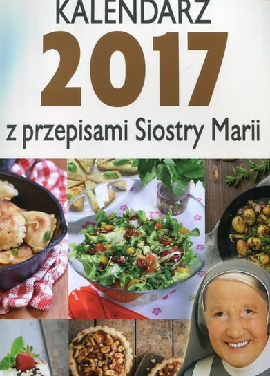 Martel, kalendarz ścienny 2017, z przepisami Siostry Marii Martel