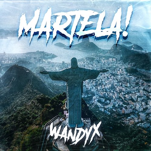 MARTELA! MC LONE, WANDYX