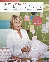 Martha Stewart's Encyclopedia of Crafts: An A-To-Z Guide with Detailed Instructions and Endless Inspiration Martha Stewart Living Magazine