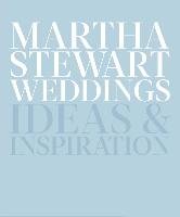 Martha Stewart Weddings: Ideas and Inspiration Stewart Martha